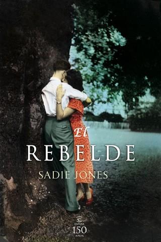 REBELDE, EL | 9788467031614 | JONES, SADIE | Llibreria Aqualata | Comprar llibres en català i castellà online | Comprar llibres Igualada