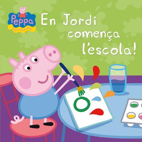 EN JORDI COMENÇA L'ESCOLA! (LA PORQUETA PEPA) | 9788448837853 | Llibreria Aqualata | Comprar libros en catalán y castellano online | Comprar libros Igualada