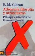 ADIOS A LA FILOSOFIA Y OTROS TEXTOS (LB H 4402) | 9788420635071 | CIORAN, E.M. | Llibreria Aqualata | Comprar llibres en català i castellà online | Comprar llibres Igualada