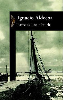 PARTE DE UNA HISTORIA | 9788420481784 | ALDECOA, IGNACIO | Llibreria Aqualata | Comprar llibres en català i castellà online | Comprar llibres Igualada