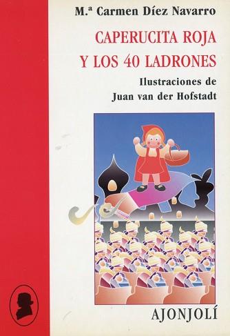 CAPERUCITA ROJA Y LOS 40 LADRONES (AJONJOLI POESIA 19) | 9788475176222 | DIEZ NAVARRO, M CARMEN | Llibreria Aqualata | Comprar llibres en català i castellà online | Comprar llibres Igualada