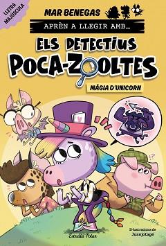 DETECTIUS POCA-ZOOLTES 4. MÀGIA D'UNICORN | 9788413898858 | BENEGAS, MAR | Llibreria Aqualata | Comprar llibres en català i castellà online | Comprar llibres Igualada