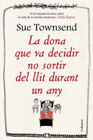 DONA QUE VA DECIDIR NO SORTIR DEL LLIT DURANT UN ANY, LA | 9788466416474 | TOWNSEND, SUE | Llibreria Aqualata | Comprar llibres en català i castellà online | Comprar llibres Igualada