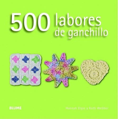 500 LABORES DE GANCHILLO | 9788415317593 | ELGIE, HANNAH / WEBBER, KATH | Llibreria Aqualata | Comprar libros en catalán y castellano online | Comprar libros Igualada