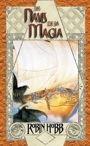 NAVES DE LA MAGIA, LAS | 9788498002133 | HOBB, ROBIN | Llibreria Aqualata | Comprar llibres en català i castellà online | Comprar llibres Igualada