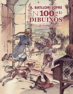 A. BATLLORI JOFRÉ EN 100 (+1) DIBUIXOS | 9788441224506 | BATLLORI, TONI (1951-) | Llibreria Aqualata | Comprar llibres en català i castellà online | Comprar llibres Igualada