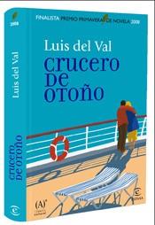 CRUCERO DE OTOÑO (FINALISTA P. PRIMAVERA 2008( (TD) | 9788467027617 | VAL, LUIS DEL | Llibreria Aqualata | Comprar llibres en català i castellà online | Comprar llibres Igualada