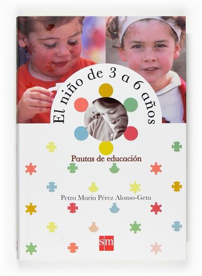 NIÑO DE 3 A 6 AÑOS, EL. PAUTAS DE EDUCACION | 9788467522105 | PEREZ ALONSO-GETA, PETRA MARIA | Llibreria Aqualata | Comprar libros en catalán y castellano online | Comprar libros Igualada