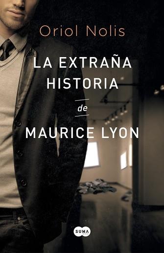 EXTRAÑA HISTORIA DE MAURICE LYON, LA | 9788483657652 | NOLIS, ORIOL | Llibreria Aqualata | Comprar libros en catalán y castellano online | Comprar libros Igualada