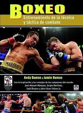 BOXEO. ENTRENAMIENTO DE LA TÉCNICA Y TÁCTICA DE COMBATE | 9788479029647 | DUMAS, ANDY / DUMAS, JAMIE | Llibreria Aqualata | Comprar llibres en català i castellà online | Comprar llibres Igualada