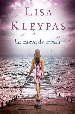 CUEVA DE CRISTAL, LA (FRIDAY HARBOR 4) | 9788490704165 | KLEYPAS, LISA | Llibreria Aqualata | Comprar libros en catalán y castellano online | Comprar libros Igualada