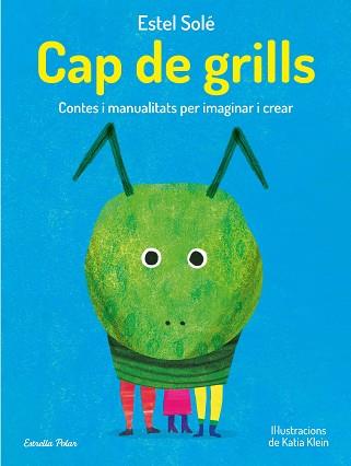 CAP DE GRILLS | 9788413893389 | SOLÉ CASADELLA, ESTEL | Llibreria Aqualata | Comprar llibres en català i castellà online | Comprar llibres Igualada