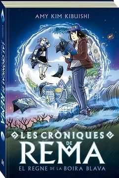 CRÒNIQUES DE REMA 1, LES. EL REGNE DE LA BOIRA BLAVA | 9788419605139 | KIBUISHI, AMY KIM | Llibreria Aqualata | Comprar llibres en català i castellà online | Comprar llibres Igualada