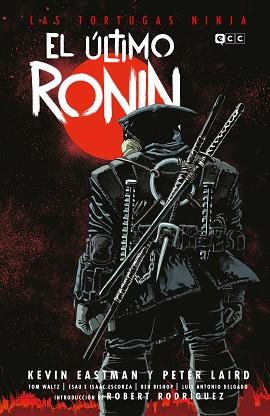 TORTUGAS NINJA, LAS. EL ÚLTIMO RONIN | 9788419586506 | EASTMAN, KEVIN / LAIRD, PETER | Llibreria Aqualata | Comprar llibres en català i castellà online | Comprar llibres Igualada