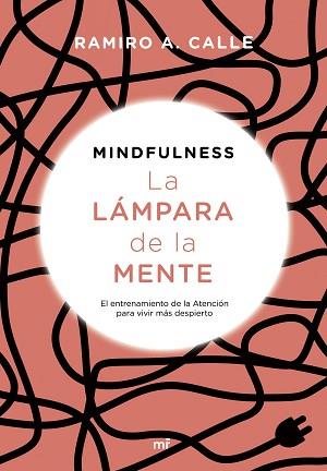 MINDFULNESS. LA LÁMPARA DE LA MENTE | 9788427045347 | CALLE, RAMIRO | Llibreria Aqualata | Comprar llibres en català i castellà online | Comprar llibres Igualada