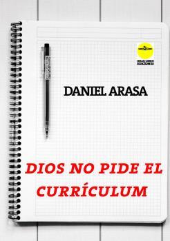 DIOS NO PIDE EL CURRICULUM | 9788417892302 | ARASA, DANIEL | Llibreria Aqualata | Comprar llibres en català i castellà online | Comprar llibres Igualada