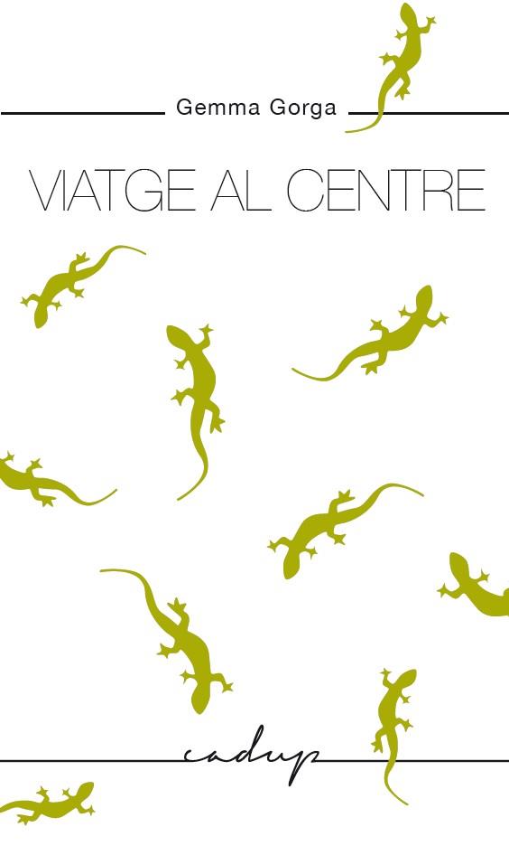 VIATGE AL CENTRE | 9788412161052 | GORGA LÓPEZ, GEMMA | Llibreria Aqualata | Comprar libros en catalán y castellano online | Comprar libros Igualada