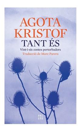 TANT ÉS | 9788419960177 | KRISTOF, AGOTA | Llibreria Aqualata | Comprar llibres en català i castellà online | Comprar llibres Igualada