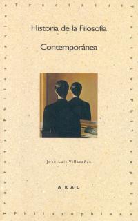 HISTORIA DE LA FILOSOFIA CONTEMPORANEA | 9788446007036 | VILLACAÑAS, JOSE LUIS | Llibreria Aqualata | Comprar llibres en català i castellà online | Comprar llibres Igualada