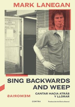 SING BACKWARDS AND WEEP | 9788418282843 | LANEGAN, MARK | Llibreria Aqualata | Comprar llibres en català i castellà online | Comprar llibres Igualada