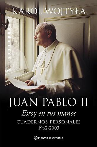 ESTOY EN TUS MANOS | 9788408128489 | JUAN PABLO II | Llibreria Aqualata | Comprar llibres en català i castellà online | Comprar llibres Igualada