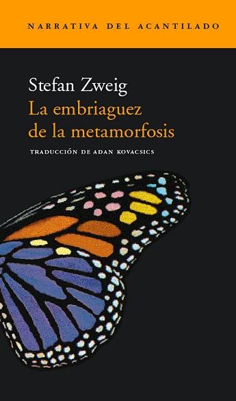 EMBRIAGUEZ DE LA METAMORFOSIS, LA (ACANTILADO 36) | 9788495359292 | ZWEIG, STEFAN | Llibreria Aqualata | Comprar llibres en català i castellà online | Comprar llibres Igualada