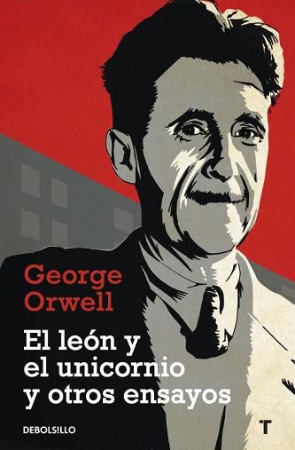 LEON Y EL UNICORNIO Y OTROS ENSAYOS, EL (DEBOLSILLO ENSAYO 2 | 9788499083889 | ORWELL, GEORGE | Llibreria Aqualata | Comprar llibres en català i castellà online | Comprar llibres Igualada