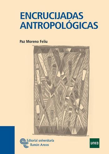 ENCRUCIJADAS ANTROPOLOGICAS | 9788480049870 | MORENO FELIU, PAZ | Llibreria Aqualata | Comprar llibres en català i castellà online | Comprar llibres Igualada