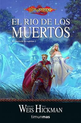 RIO DE LOS MUERTOS, EL (LA GUERRA DE LOS ESPIRITUS 2) | 9788448038878 | WEIS, MARGARET / HICKMAN, TRACY | Llibreria Aqualata | Comprar llibres en català i castellà online | Comprar llibres Igualada