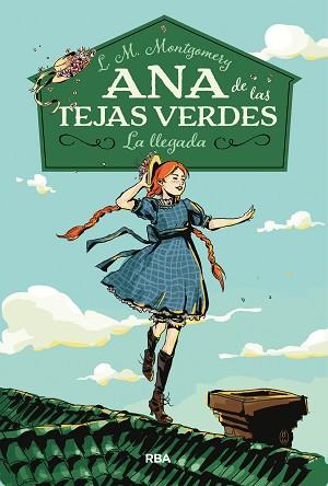 ANA DE LAS TEJAS VERDES 1. LA LLEGADA | 9788427211667 | MONTGOMERY , LUCY MAUD | Llibreria Aqualata | Comprar llibres en català i castellà online | Comprar llibres Igualada