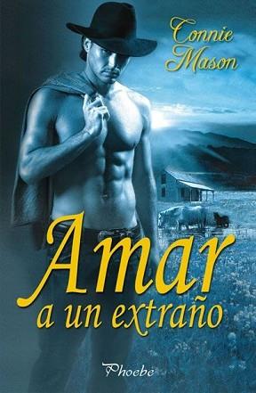 AMAR A UN EXTRAÑO (PHOEBE ROMANTICA) | 9788496952737 | MASON, CONNIE | Llibreria Aqualata | Comprar libros en catalán y castellano online | Comprar libros Igualada