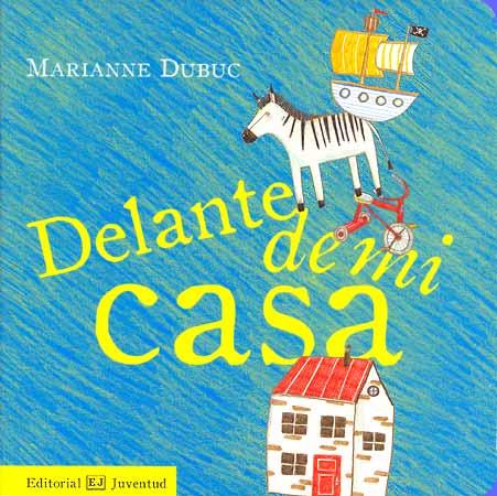 DELANTE DE MI CASA | 9788426137661 | DUBUC, MARIANNE | Llibreria Aqualata | Comprar llibres en català i castellà online | Comprar llibres Igualada