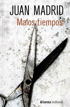MALOS TIEMPOS | 9788491049005 | MADRID, JUAN | Llibreria Aqualata | Comprar llibres en català i castellà online | Comprar llibres Igualada