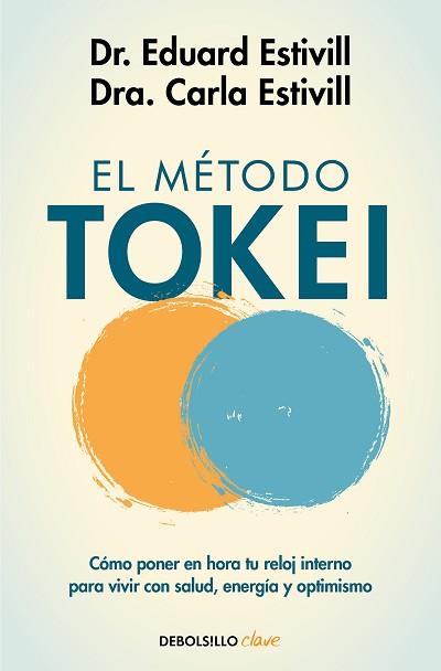 MÉTODO TOKEI, EL | 9788466358613 | ESTIVILL, DR. EDUARD / ESTIVILL, CARLA | Llibreria Aqualata | Comprar libros en catalán y castellano online | Comprar libros Igualada