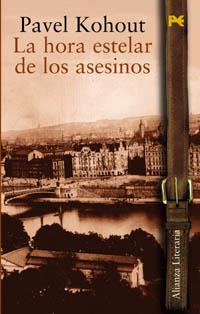 HORA ESTELAR DE LOS ASESINOS, LA (LITERARIA) | 9788420644721 | KOHOUT, PAVEL | Llibreria Aqualata | Comprar llibres en català i castellà online | Comprar llibres Igualada