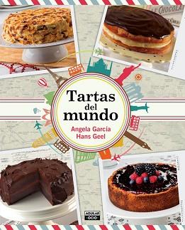 TARTAS DEL MUNDO | 9788403514782 | GARCÍA,ÁNGELA / GEEL,HANS | Llibreria Aqualata | Comprar libros en catalán y castellano online | Comprar libros Igualada