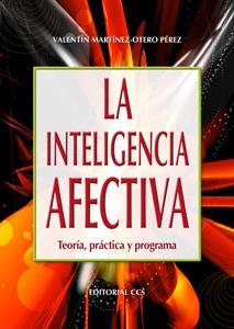 INTELIGENCIA AFECTIVA, LA. TEORIA, PRACTICA Y PROGRAMA | 9788498421354 | MARTINEZ-OTERO PEREZ, VALENTIN | Llibreria Aqualata | Comprar libros en catalán y castellano online | Comprar libros Igualada