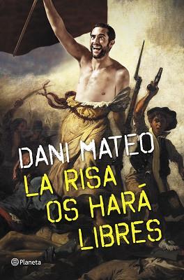 RISA OS HARÀ LIBRES, LA | 9788408126775 | MATEO, DANI | Llibreria Aqualata | Comprar llibres en català i castellà online | Comprar llibres Igualada