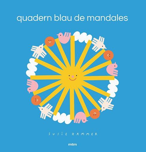 QUADERN BLAU DE MANDALES | 9788417165598 | HAMMER, SUSIE | Llibreria Aqualata | Comprar llibres en català i castellà online | Comprar llibres Igualada