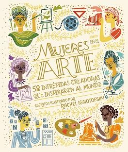 MUJERES EN EL ARTE | 9788418067983 | IGNOTOFSKY, RACHEL | Llibreria Aqualata | Comprar llibres en català i castellà online | Comprar llibres Igualada