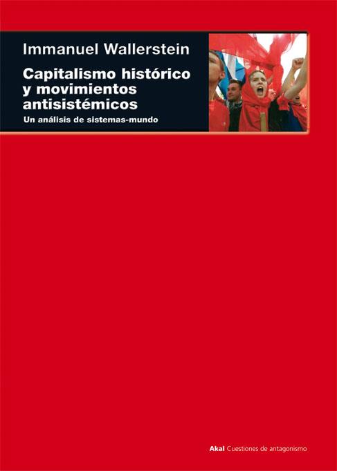 CAPITALISMO HISTÓRICO Y MOVIMIENTOS ANTISISTÉMICOS | 9788446013525 | WALLERSTEIN, IMMANUEL MAURICE | Llibreria Aqualata | Comprar llibres en català i castellà online | Comprar llibres Igualada