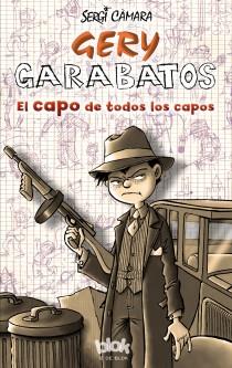 GERY GARABATOS 2. EL CAPO DE TODOS LOS CAPOS | 9788415579311 | CAMARA, SERGIO | Llibreria Aqualata | Comprar llibres en català i castellà online | Comprar llibres Igualada