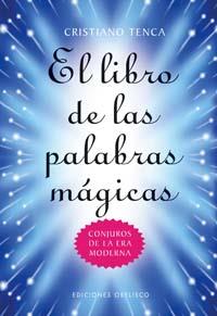 LIBRO DE LAS PALABRAS MAGICAS, EL | 9788497772327 | TENCA, CRISTIANO | Llibreria Aqualata | Comprar libros en catalán y castellano online | Comprar libros Igualada