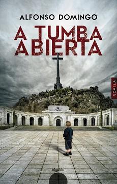 A TUMBA ABIERTA | 9788491890652 | DOMINGO ÁLVARO, ALFONSO | Llibreria Aqualata | Comprar llibres en català i castellà online | Comprar llibres Igualada