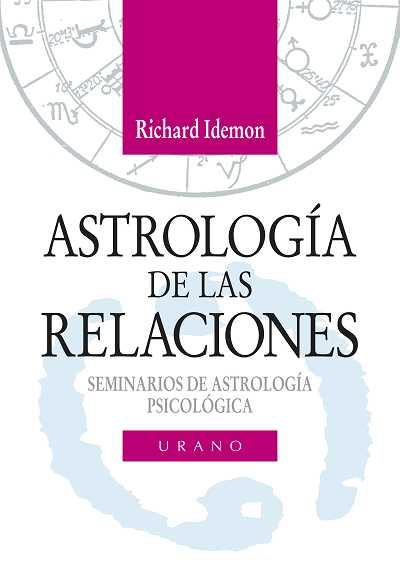 ASTROLOGIA DE LAS RELACIONES | 9788479531430 | IDEMON, RICHARD | Llibreria Aqualata | Comprar llibres en català i castellà online | Comprar llibres Igualada