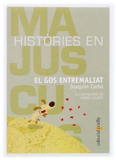 GOS ENTREMALIAT, EL (HISTORIES EN MAJUSCULES 11) | 9788466110679 | CARBO, JOAQUIM | Llibreria Aqualata | Comprar libros en catalán y castellano online | Comprar libros Igualada