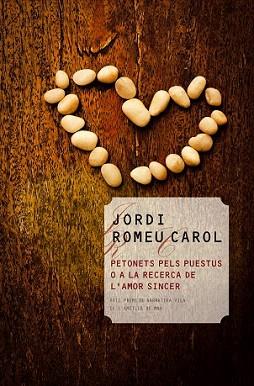 PETONETS PELS PUESTUS O A LA RECERCA DE L'AMOR SINCER | 9788490342312 | ROMEU CAROL, JORDI | Llibreria Aqualata | Comprar llibres en català i castellà online | Comprar llibres Igualada