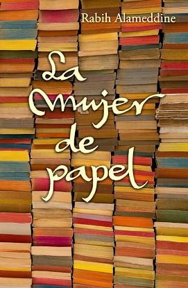 MUJER DE PAPEL, LA | 9788426420725 | ALAMEDDINE, RABIH | Llibreria Aqualata | Comprar libros en catalán y castellano online | Comprar libros Igualada