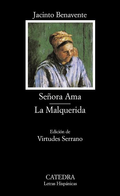 SEÑORA AMA / LA MALQUERIDA (L.H. 533) | 9788437620077 | BENAVENTE, JACINTO | Llibreria Aqualata | Comprar llibres en català i castellà online | Comprar llibres Igualada