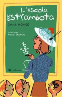 ESCOLA ESTRAMBOTA, L' (L'ESPARVER 175) | 9788478717606 | MONSO, IMMA | Llibreria Aqualata | Comprar llibres en català i castellà online | Comprar llibres Igualada